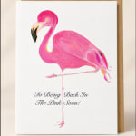 Pink flamingo card with the text "To Being Back In The Pink Soon!"