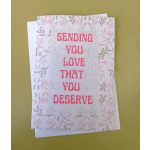 "Sending You Love That you Deserve" Card