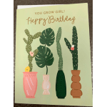 Greeting card- Happy Birthday You Grow Girl