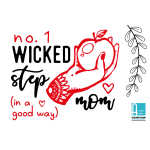 No. 1 Wicked Step Mom (in a good way)