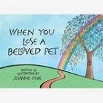 When You Lose A Beloved Pet Hardcover Book Written and Illustrated by Joanne Fink