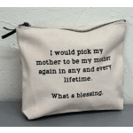 "Pick My Mother" Catch-all Bag