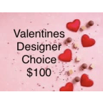 Valentines Day Designer Choice $100