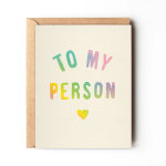 To My Person - Colorful Love Greeting Card