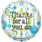 Round foil balloon with "Thanks for all you do" text