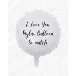 White round mylar balloon with black text reading I Love You