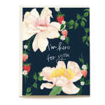 Floral card with large pale pink flowers and the words "I'm here for you"