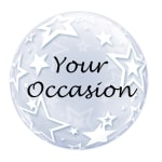 Round clear balloon with white stars and the words 'Your Occasion' in script.