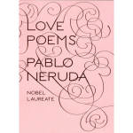 Pink book cover reading "Love Poems" by Pablo Neruda