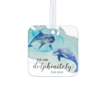 Decorative hanging plaque with two dolphins and the words "you are dolphinitely the best"