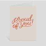Cream card with orange "Proud of You!" lettering