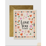 Greeting card reading "Love You so much" with hearts and flowers