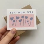 Best Mom Ever - Mini Card