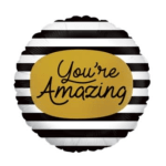 Black-and-white striped balloon with a gold center reading "You're Amazing"