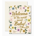 Greeting card with floral border reading "Welcome to the world sweet Baby!"