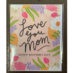 Greeting Card- Love you Mom, Happy Mother's Day