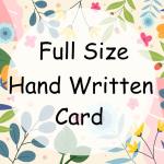 Floral-themed card with the words "Full Size Hand Written Card"