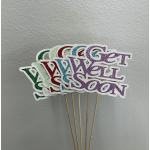 Glittery "Get Well Soon" pick signs on wooden sticks