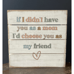 Stacked wooden sign with a sentimental mom quote and heart graphic