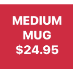 Red sign with white text reading Medium Mug $24.95