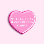 Pink heart-shaped card with Mother's Day handwritten cards text