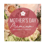Premium Mother's Day Designer's Choice