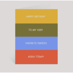 Color-block birthday card with the message "Happy Birthday to my very favorite person born today!"