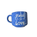 Blue mug with the words Faith hope & LOVE