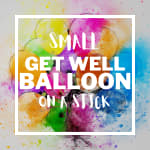 Colorful get well balloon graphic with balloons and bold text