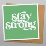 Green card with the words "stay strong" in white text