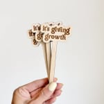 "Its Giving Growth" Plant Stick