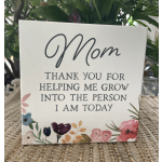 Mom Thank You For Helping Me Grow Wood Box Sign