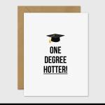 One degree hotter card