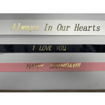 Decorative ribbons with gold lettering reading "Always In Our Hearts," "I LOVE YOU," and "HAPPY BIRTHDAY!!!"
