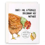 Humorous greeting card with a chicken illustration and text about becoming a mother