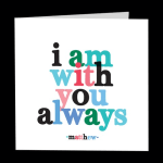 Typographic card reading "i am with you always" in colorful letters