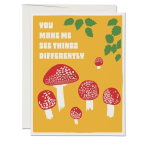 Greeting card with red mushrooms and the text 'You make me see things differently'
