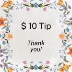 Floral-bordered sign reading "$10 Tip Thank you!"