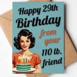 "Happy 29th birthday from your 110 lb friend" Funny Birthday Card