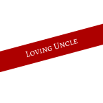Red diagonal ribbon with the words Loving Uncle