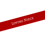 Red diagonal ribbon with the words "Loving Niece"