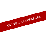 Red ribbon with the words "Loving Grandfather"