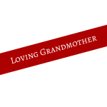 Red ribbon with the words Loving Grandmother