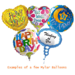Mylar Balloons - Balloons are the Perfect Addition to any Arrangement! Please note Balloon Choice in Special Instructions....From Happy B