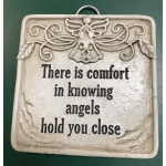 Decorative plaque with an angel and the words "There is comfort in knowing angels hold you close"