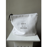 White zip pouch with the words "TIRED AS A MOTHER."