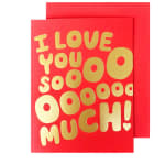 Red greeting card with gold text reading I LOVE YOU SOOOO MUCH