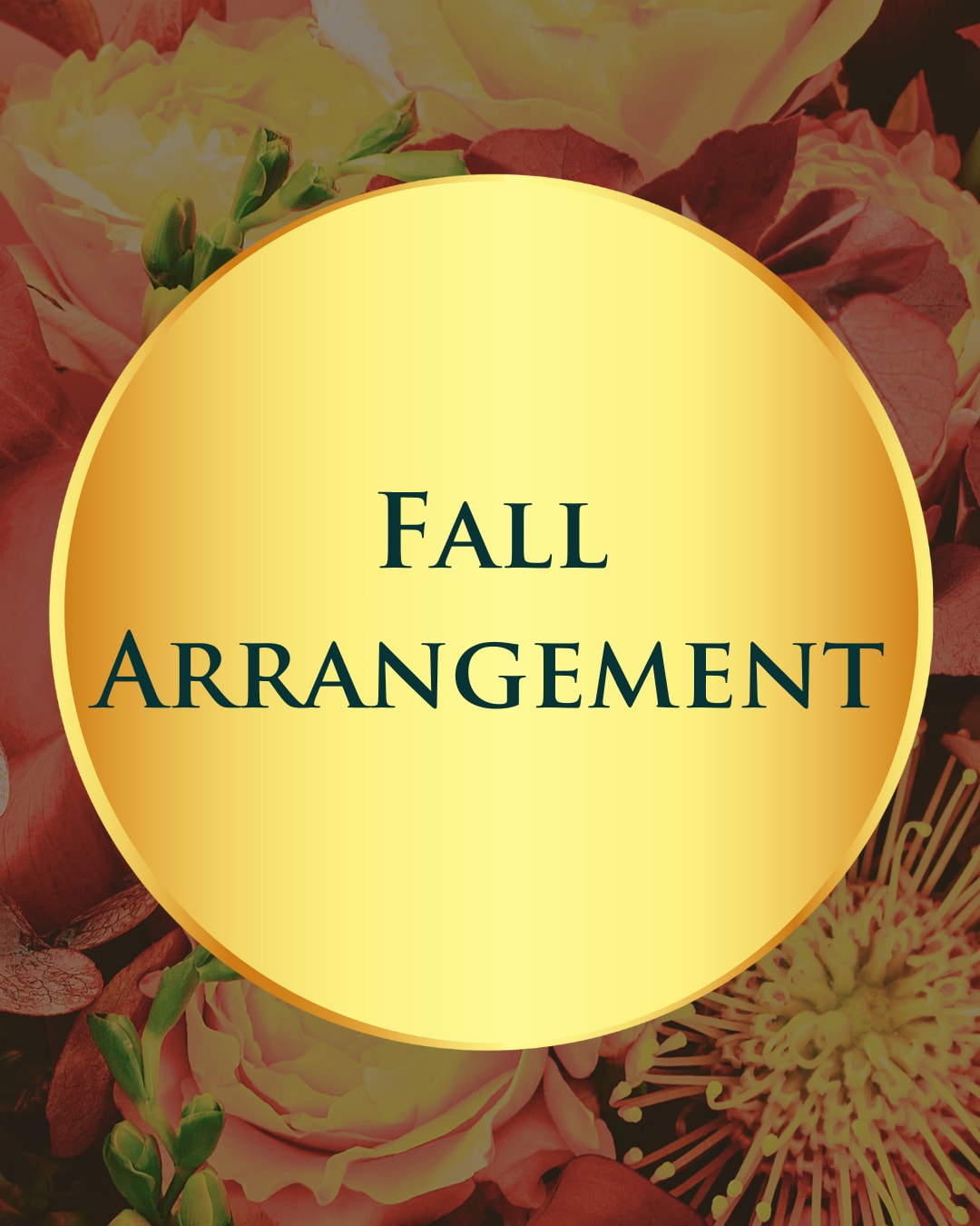 Fall arrangement text over a background of autumn flowers
