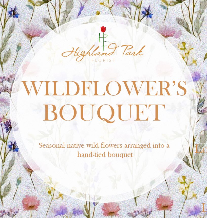 Native Wildflower's Bouquet - Seasonal native wildflowers arranged with fillers and greens into a hand-tied bouquet
