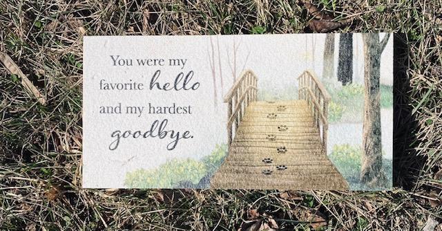 Marble Paver for animal sympathy - "you were my favorite hello and my hardest goodbye" 6"x12"x1" Marble Paver is weather friendly